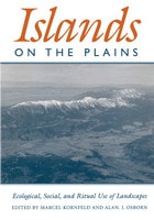 cover of Islands On The Plains: Ecological, Social, and Ritual Use of Landscapes