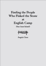 cover of Finding the People who Flaked the Stone at English Camp