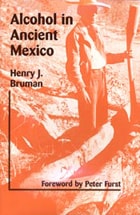 cover of Alcohol in Ancient Mexico