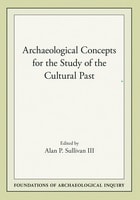 cover of Archaeological Concepts for the Study of the Cultural Past