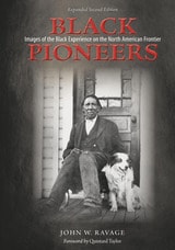 cover of Black Pioneers: Images of the Black Experience on the North American Frontier