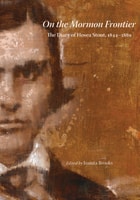 cover of On the Mormon Frontier: The Diary of Hosea Stout, 1844-1889