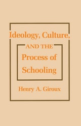 cover of Ideology, Culture and the Process of Schooling