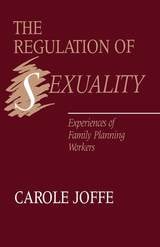 cover of The Regulation of Sexuality: Experiences of Family Planning Workers