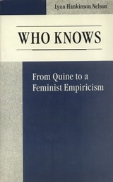 cover of Who Knows: From Quine to a Feminist Empiricism