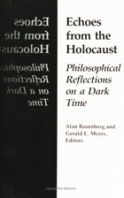 cover of Echoes From The Holocaust: Philosophical Reflections on a Dark Time