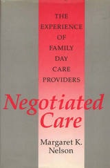 cover of Negotiated Care: The Experience of Family Day Care Providers