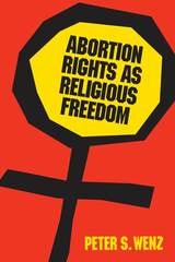 cover of Abortion Rights as Religious Freedom