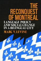 cover of The Reconquest Of Montreal: Language Policy and Social Change in a Bilingual City