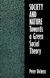 cover of Society and Nature: Towards a Green Social Theory