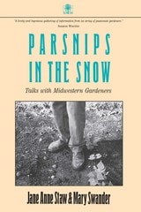 cover of Parsnips in the Snow: Talks with Midwestern Gardeners