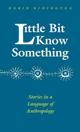 cover of Little Bit Know Something: Stories in a Language of Anthropology
