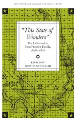 cover of This State of Wonders: The Letters of an Iowa Frontier Family, 1858-1861