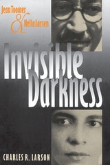 cover of Invisible Darkness: Jean Toomer and Nella Larsen