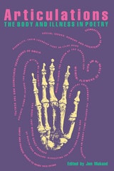 cover of Articulations: The Body and Illness in Poetry