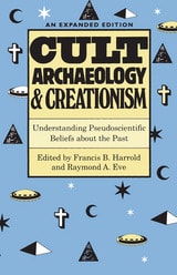 cover of Cult Archaeology and Creationism: Understanding Pseudoscientific Beliefs about the Past