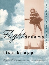 cover of Flight Dreams: A Life in the Midwestern Landscape