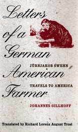 cover of Letters of  a German American Farmer: Juernjakob Swehn Travels to America