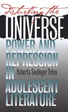 cover of Disturbing the Universe: Power and Repression in Adolescent Literature