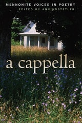 cover of A Cappella: Mennonite Voices in Poetry