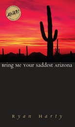 cover of Bring Me Your Saddest Arizona