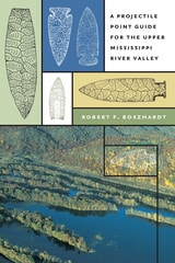 cover of A Projectile Point Guide for the Upper Mississippi River Valley