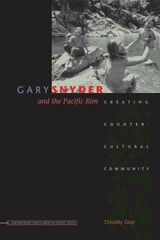 cover of Gary Snyder and the Pacific Rim: Creating Countercultural Community