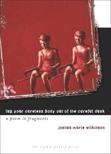 cover of Lug Your Careless Body out of the Careful Dusk: A Poem in Fragments