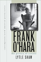 cover of Frank O'Hara: The Poetics of Coterie