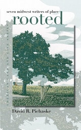 cover of Rooted: Seven Midwest Writers of Place