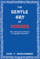 cover of The Gentle Art of Murder: The Detective Fiction of Agatha Christie