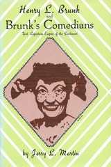 cover of Henry L. Brunk and Brunk's Comedians: Tent Repertoire Empire of the Southwest