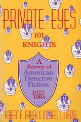 cover of Private Eyes: One Hundred and One Knights: A Survey of American Detective Fiction 1922–1984