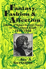 cover of Fantasy, Fashion, and Affection: Editions of Robert Herrick's Poetry for the Common Reader, 1810–1968