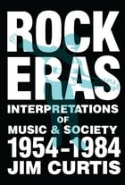 cover of Rock Eras: Interpretations of Music and Society, 1954-1984