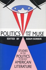 cover of Politics and the Muse: Studies in the Politics of Recent American Literature