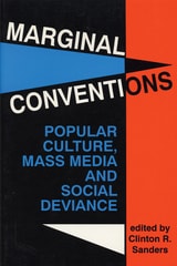 cover of Marginal Conventions: Popular Culture, Mass Media, and Social Deviance