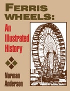 cover of Ferris Wheels: An Illustrated History