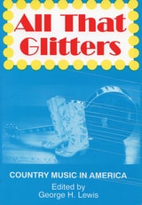 cover of All That Glitters: Country Music in America