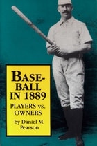 cover of Baseball In 1889: Players vs. Owners