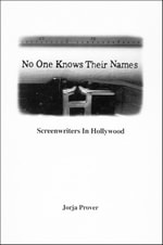 cover of No One Knows Their Names: Screenwriters in Hollywood