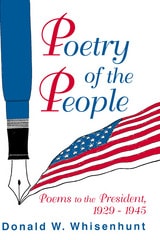 cover of Poetry of the People: Poems to the President, 1929–1945