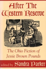 cover of After the Western Reserve: The Ohio Fiction of Jessie Brown Pounds