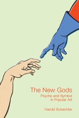 cover of The New Gods: Psyche and Symbol in Popular Art