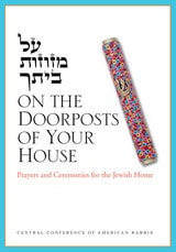 cover of On the Doorposts of Your House, Revised Edition: Al Mezuzot Beitecha: Prayers and Ceremonies for the Jewish Home