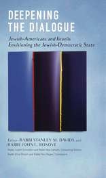 cover of Deepening the Dialogue: Jewish-Americans and Israelis Envisioning the Jewish-Democratic State