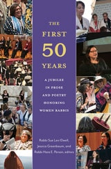 cover of The First Fifty Years: A Jubilee in Prose and Poetry Honoring Women Rabbis