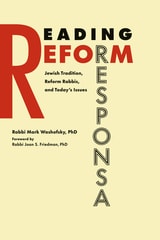 cover of Reading Reform Responsa: Jewish Tradition, Reform Rabbis, and Today's Issues