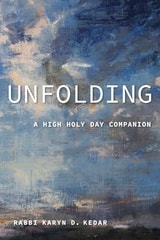 cover of Unfolding: A High Holy Day Companion
