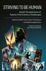 cover of Striving to Be Human: Jewish Perspectives on Twenty-First-Century Challenges